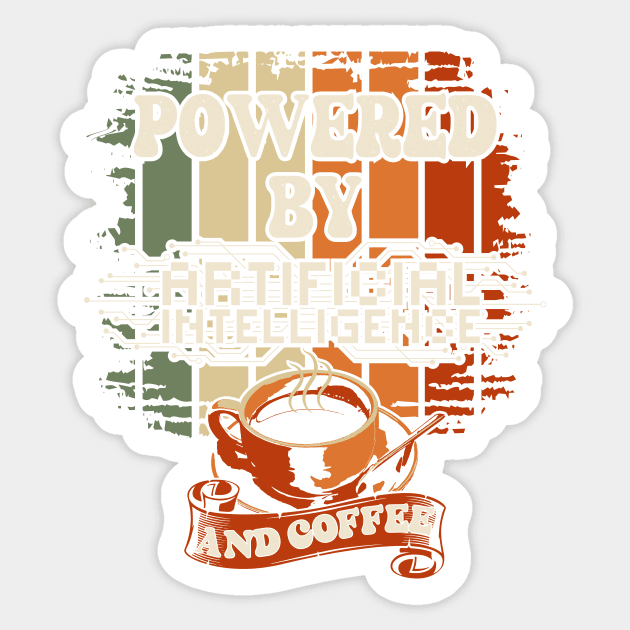 Powered by Artificial Intelligence and Coffee Sticker by HomeCoquette